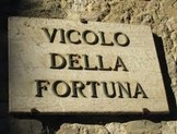Vicolo della Fortuna Vicolo della Fortuna